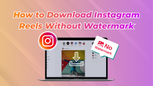 How to Download Instagram Reels Without Watermark