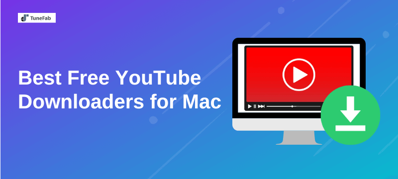 Best Free YouTube Downloaders for Mac