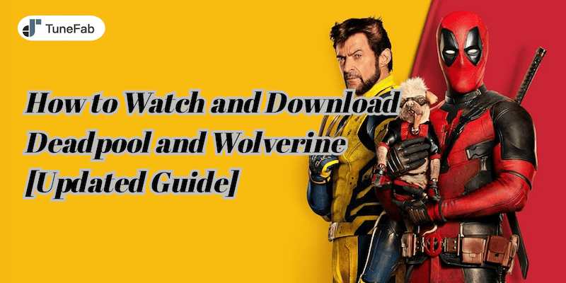 How to Download Deadpool and Wolverine