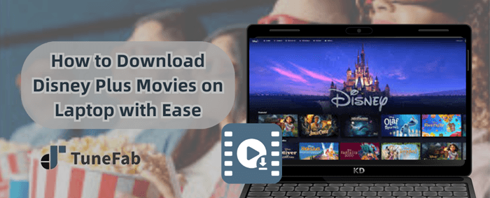 Download Disney Plus Movies on Laptop