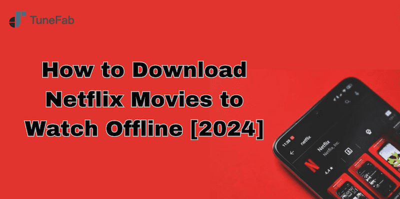 How to Downlaod Netflix Movies