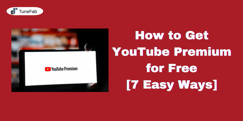 How to Get YouTube Premium for Free