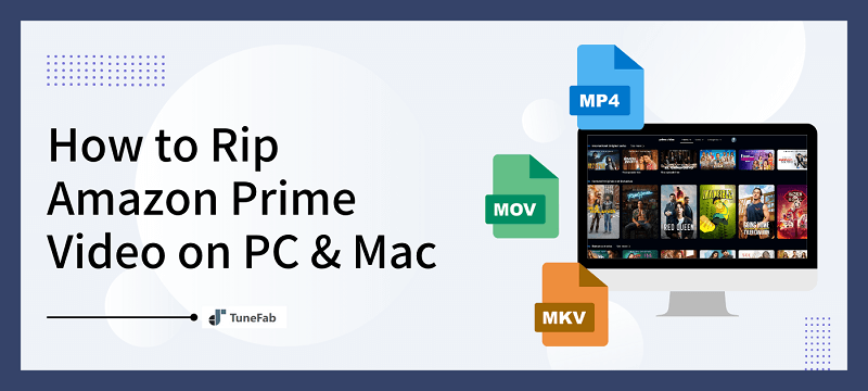 How to Rip Amazon Prime Video on PC/Mac