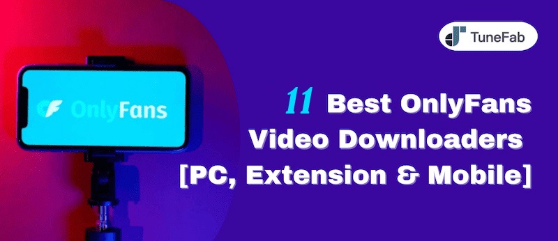 Best OnlyFans Video Downloader